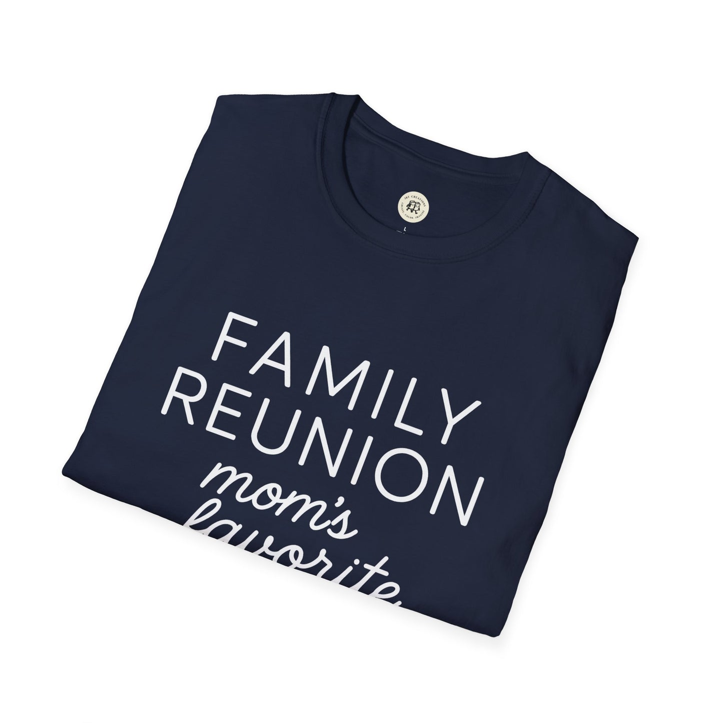 Family Reunion T Shirt - Mom's Favorite Tee