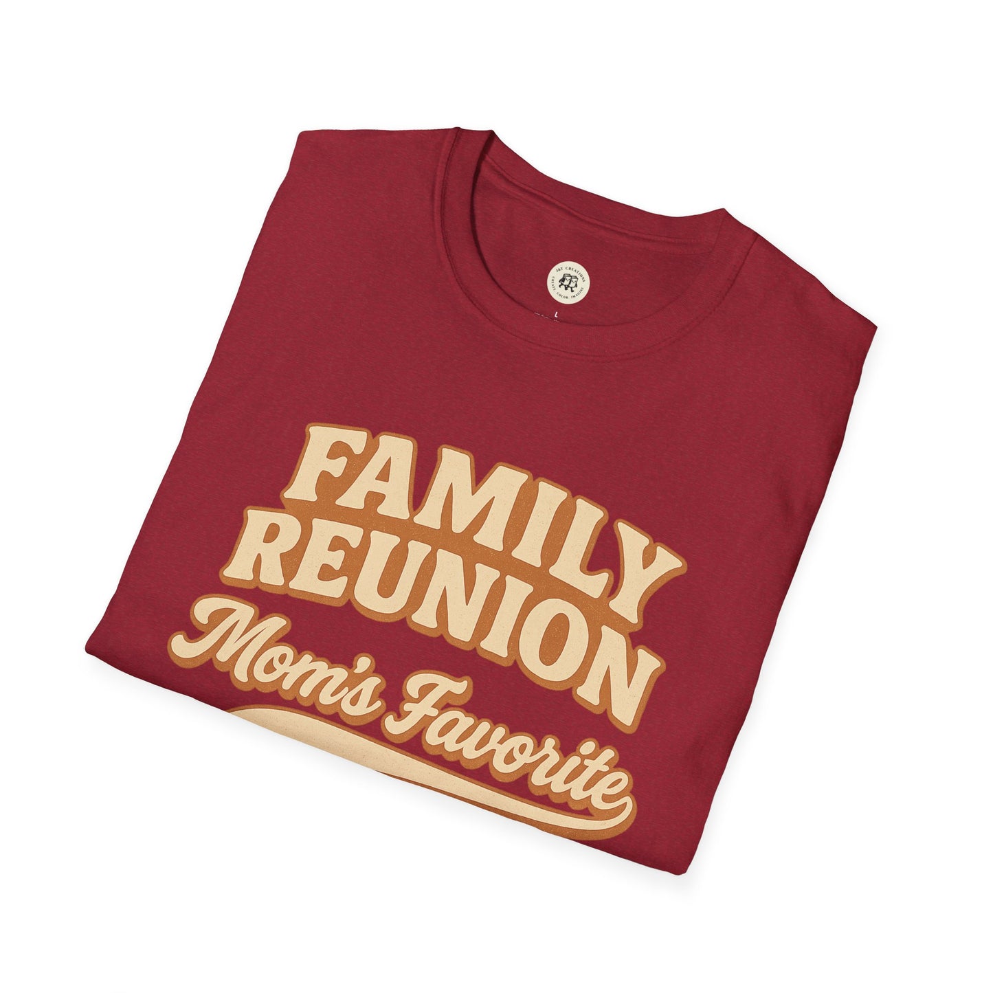 Family Reunion T-Shirt - Momβs Favorite Design