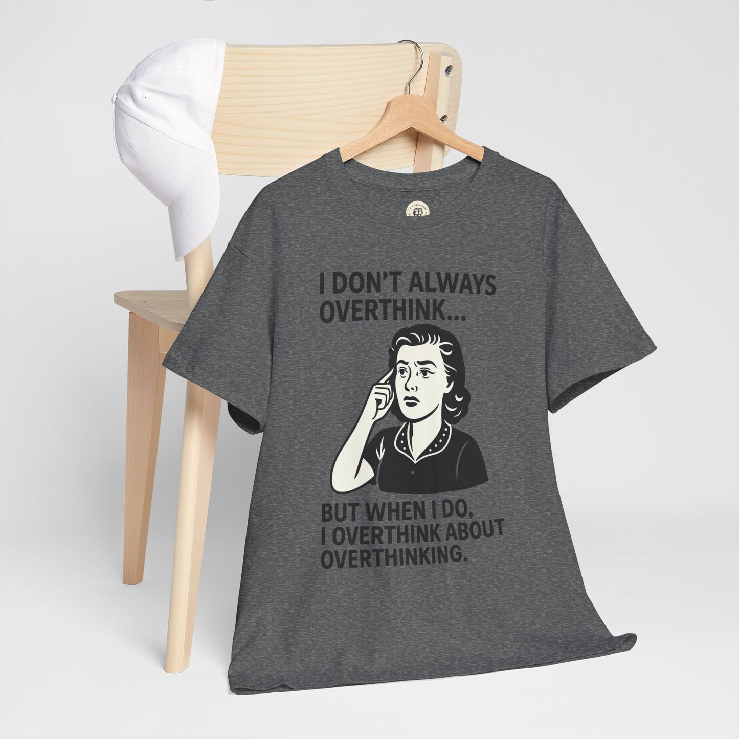 Funny Overthinking T-Shirt for Thoughtful Humor