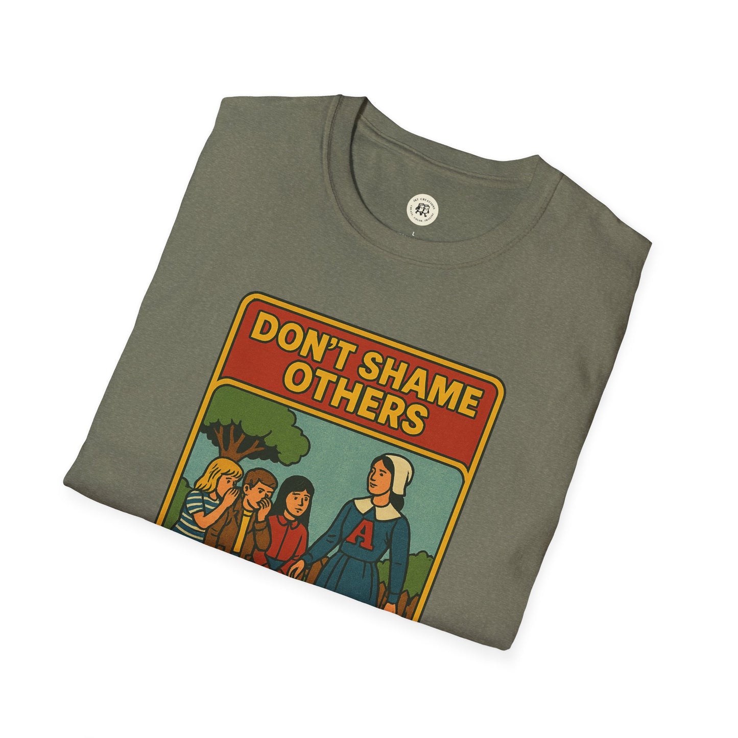Hester Prynne Kindness Shirt - Don't Shame Others Tee