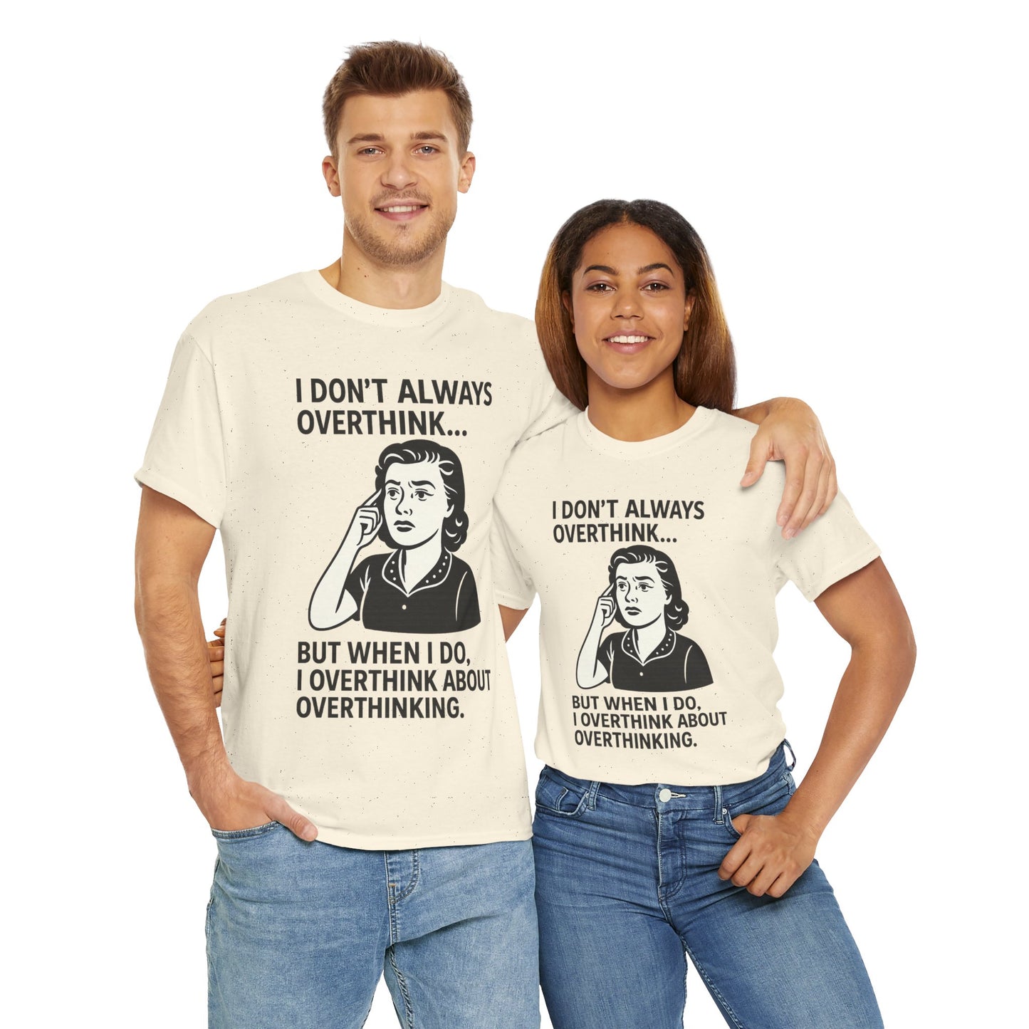 Funny Overthinking T-Shirt for Thoughtful Humor