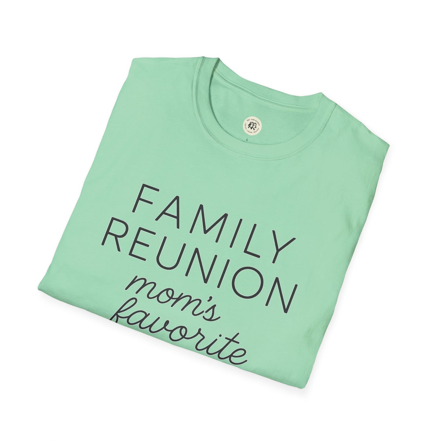 Family Reunion T-Shirt for Mom's Favorite