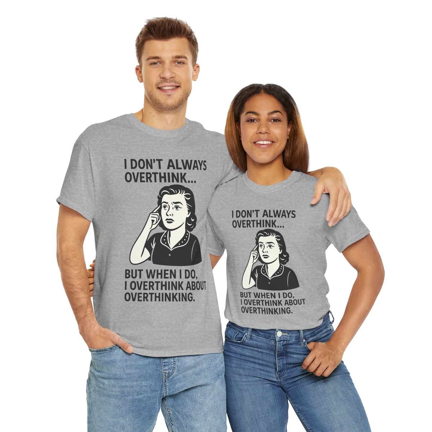 Funny Overthinking T-Shirt for Thoughtful Humor