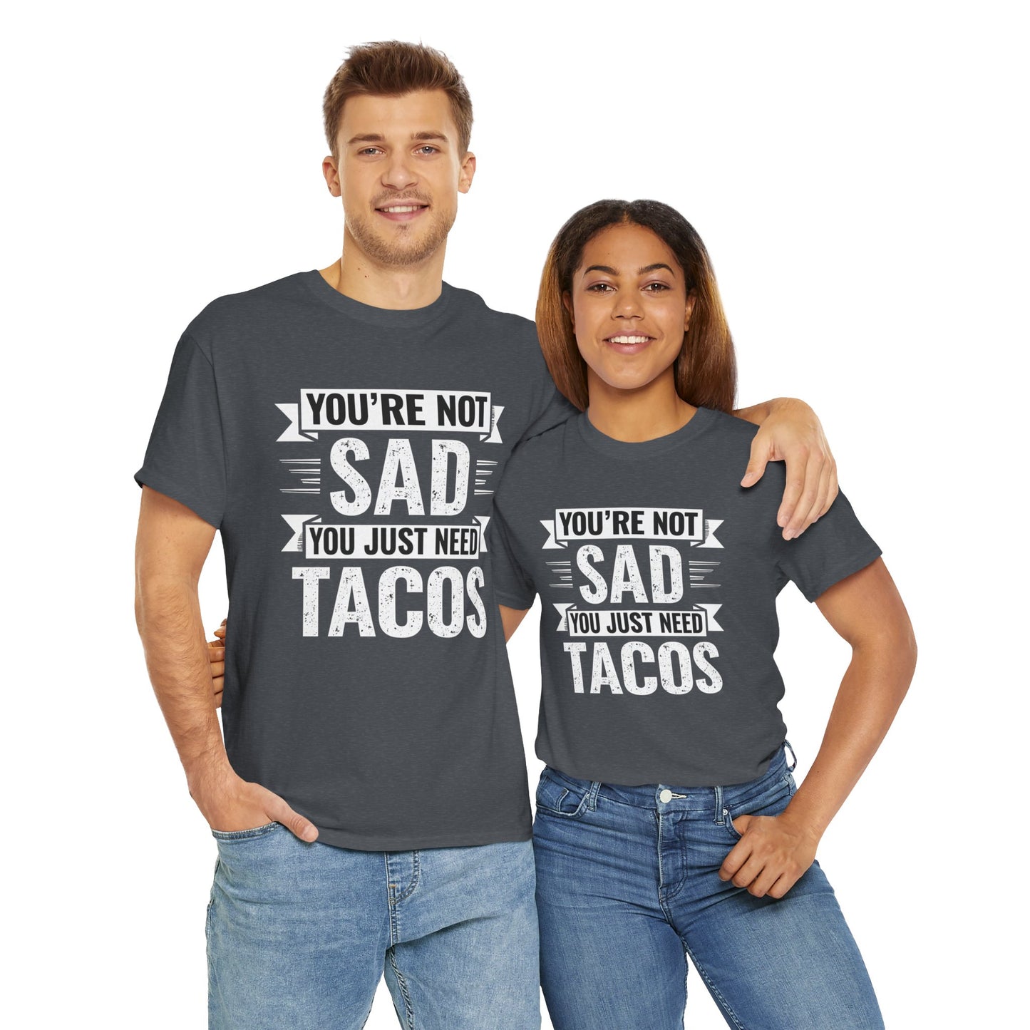 Funny Taco T Shirt - You Just Need Tacos Tee