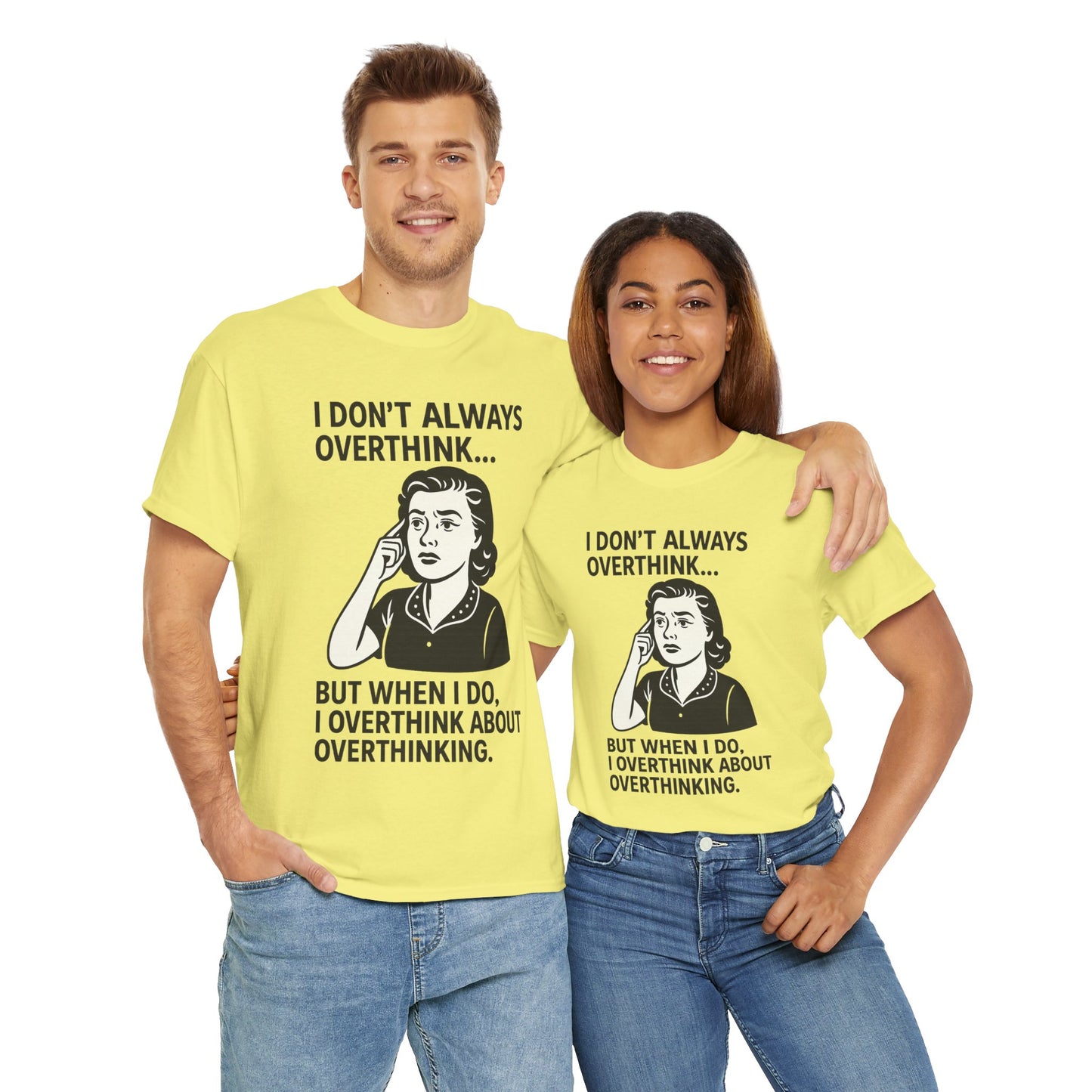 Funny Overthinking T-Shirt for Thoughtful Humor