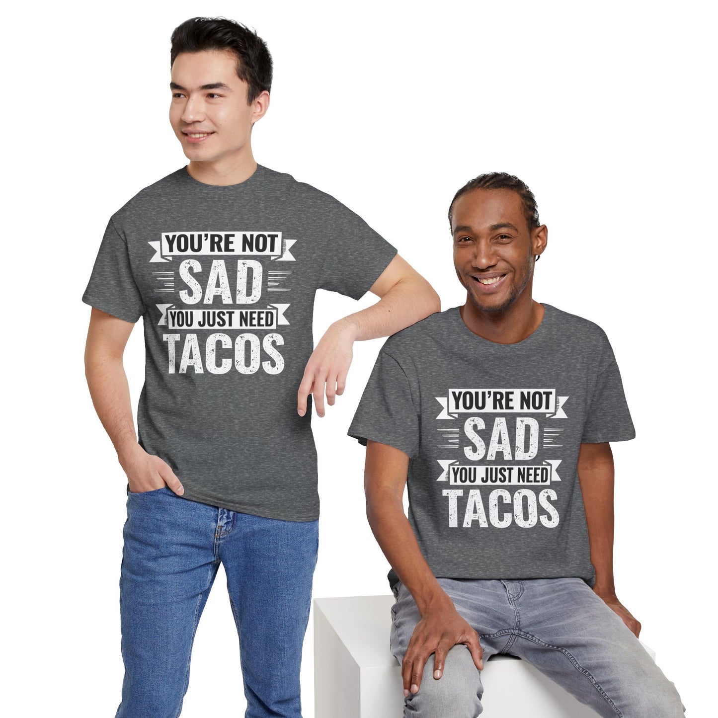 Funny Taco T Shirt - You Just Need Tacos Tee