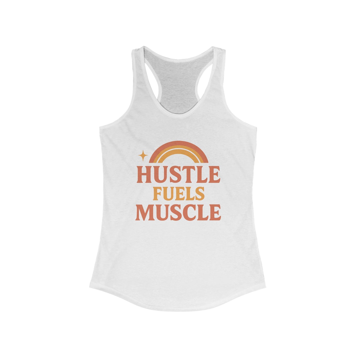 Hustle Fuels Muscle Racerback Tank | Fitness Top, Workout Shirt, Motivational Activewear, Casual Summer Essential, Gift for Gym Lovers