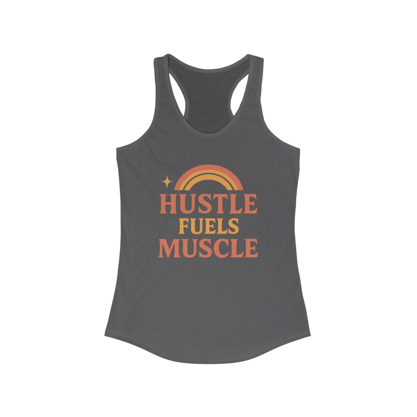 Hustle Fuels Muscle Racerback Tank | Fitness Top, Workout Shirt, Motivational Activewear, Casual Summer Essential, Gift for Gym Lovers