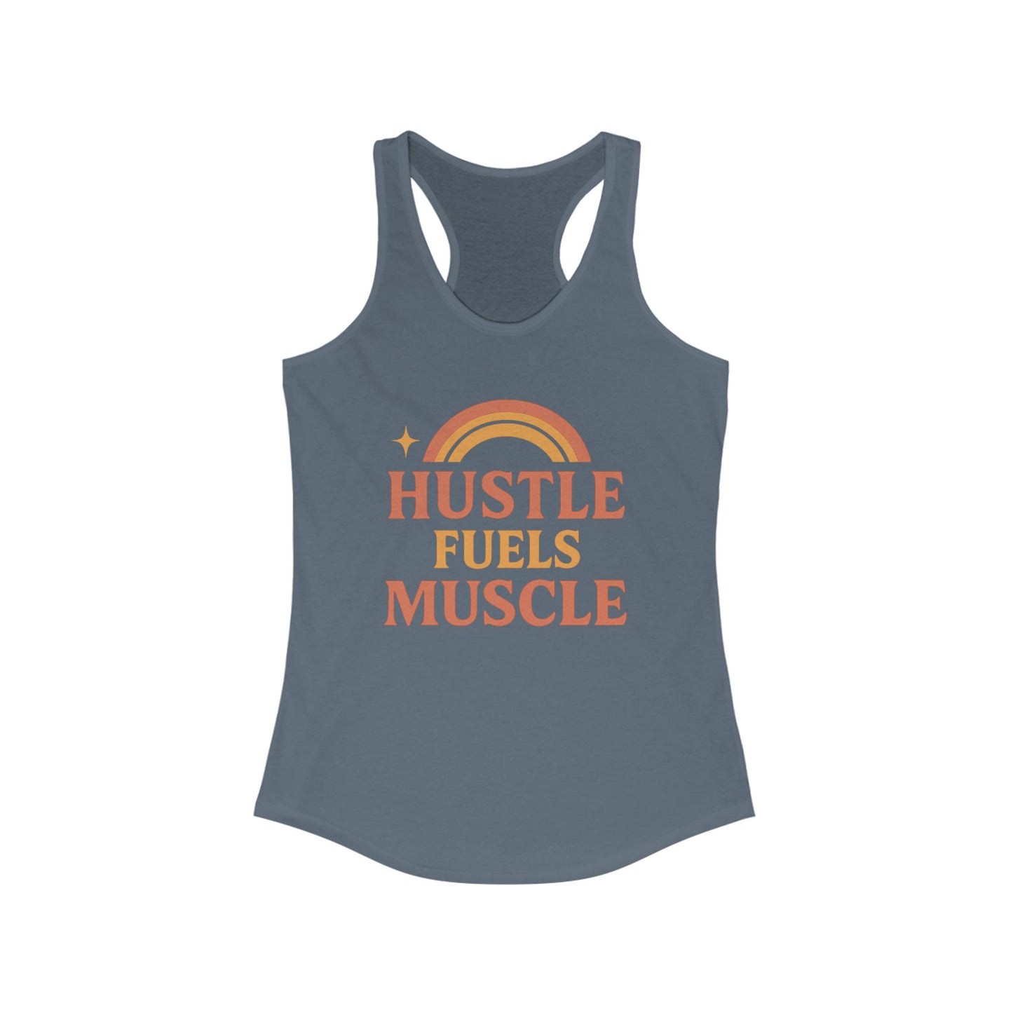 Hustle Fuels Muscle Racerback Tank | Fitness Top, Workout Shirt, Motivational Activewear, Casual Summer Essential, Gift for Gym Lovers