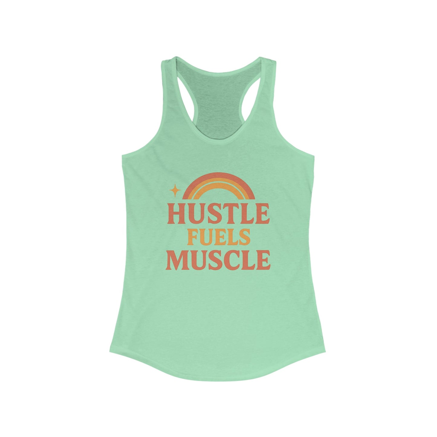 Hustle Fuels Muscle Racerback Tank | Fitness Top, Workout Shirt, Motivational Activewear, Casual Summer Essential, Gift for Gym Lovers