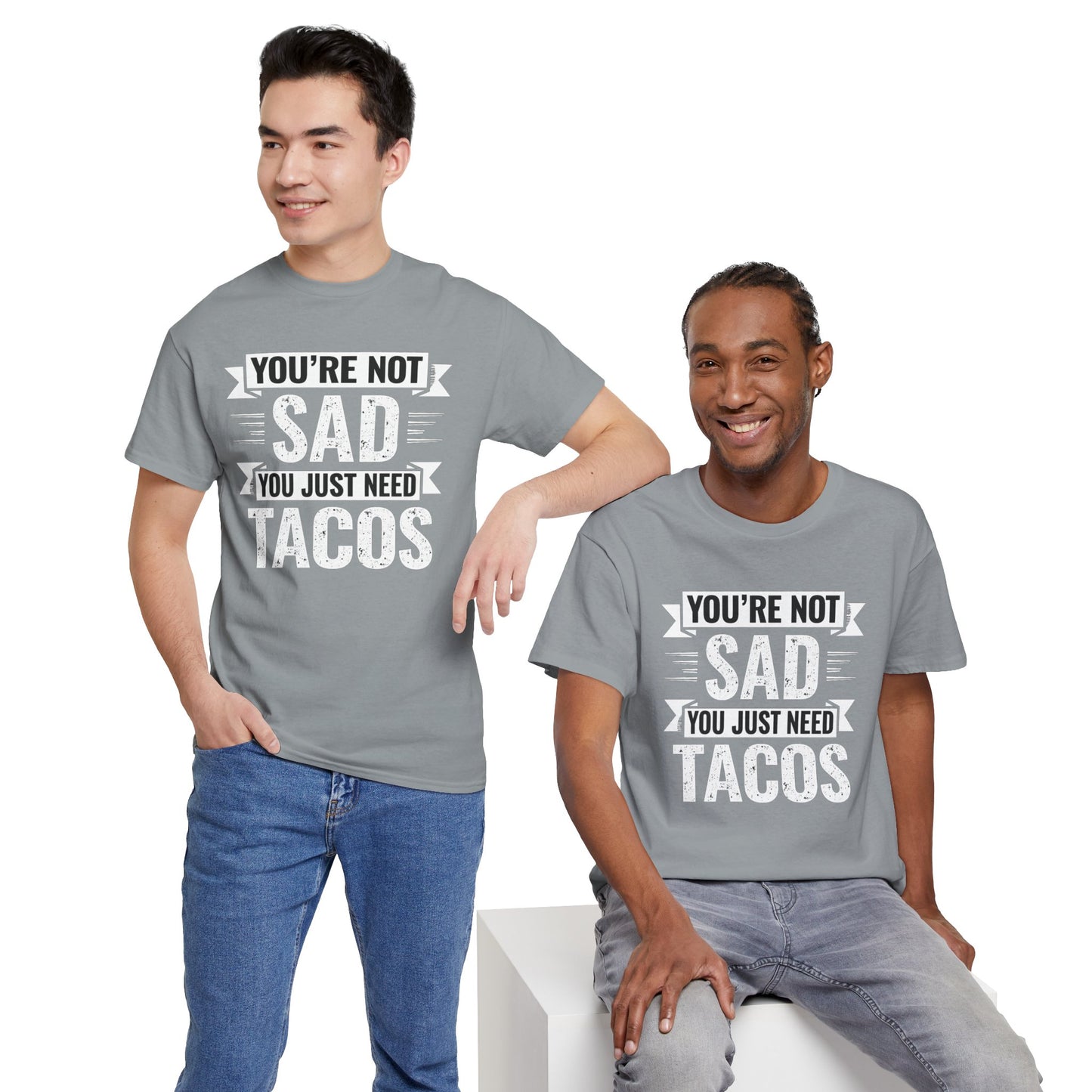 Funny Taco T Shirt - You Just Need Tacos Tee
