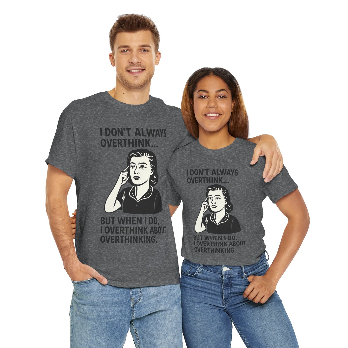 Funny Overthinking T-Shirt for Thoughtful Humor
