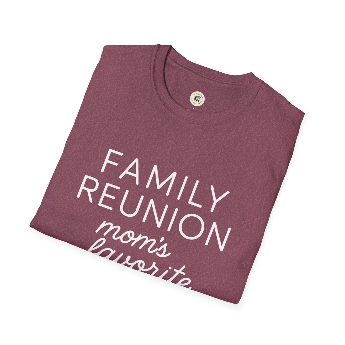 Family Reunion T Shirt - Mom's Favorite Tee