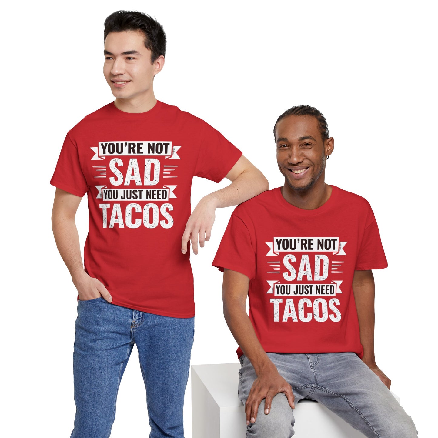 Funny Taco T Shirt - You Just Need Tacos Tee