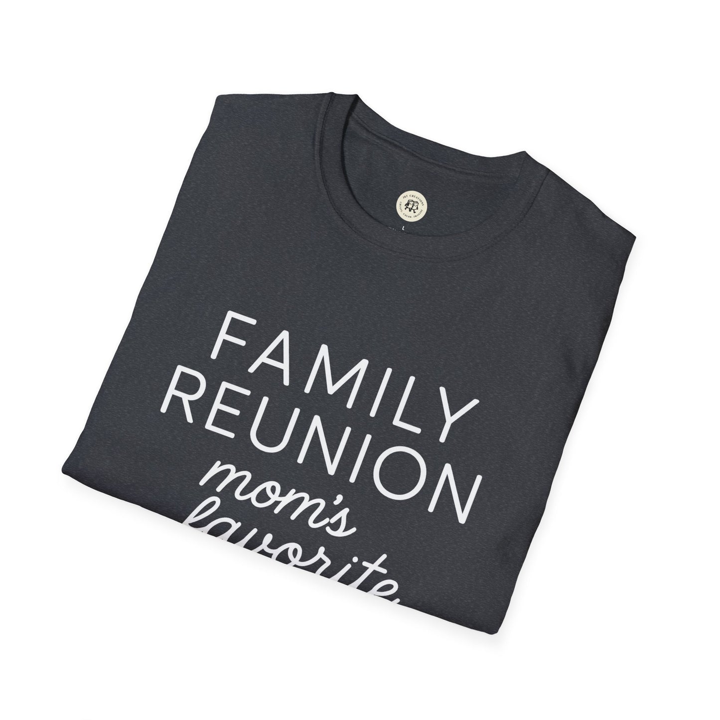 Family Reunion T Shirt - Mom's Favorite Tee