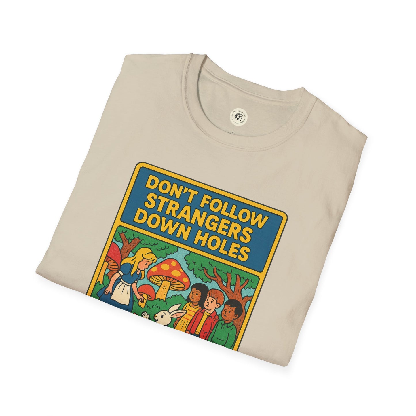 Alice in Wonderland graphic tee featuring colorful Donβt Follow Strangers Down Holes design