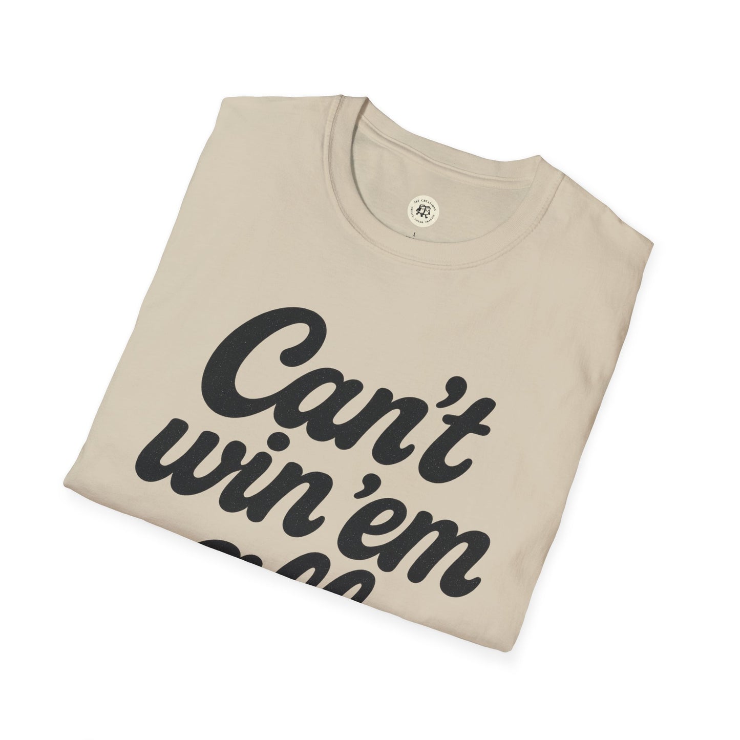 Beige Printify can't win em all graphic tee folded with bold black text design on front