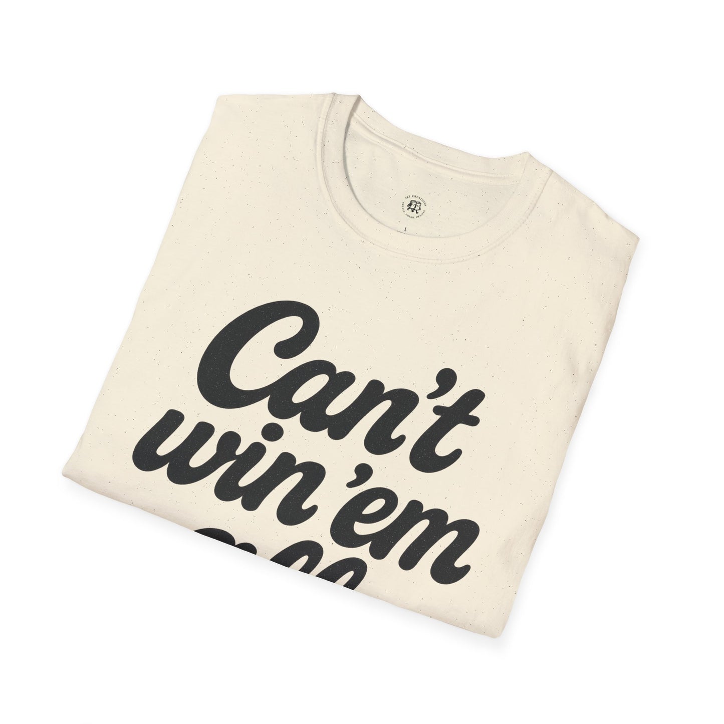 Printify beige can't win em all graphic tee with bold black lettering folded neatly