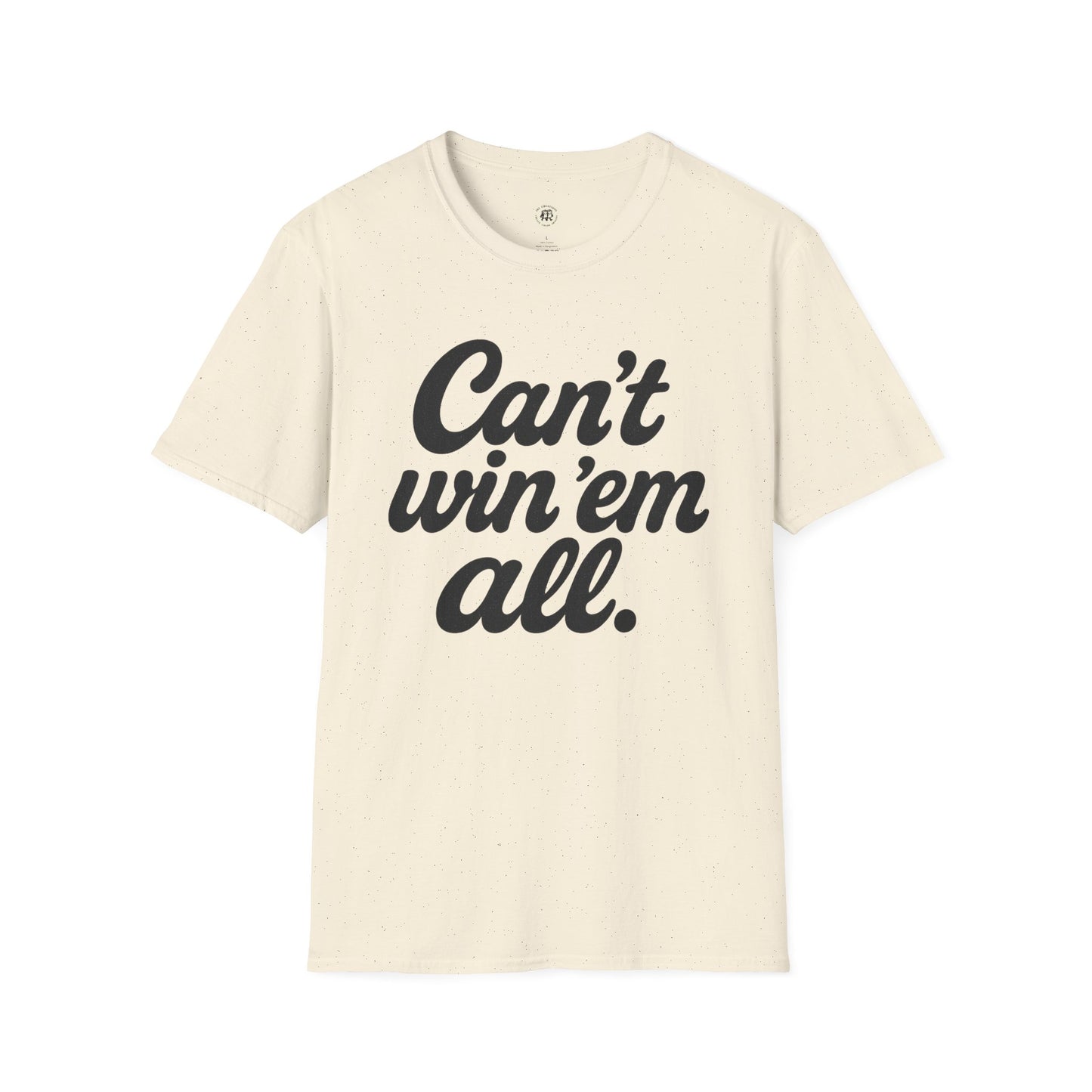 Can't win em all graphic tee in beige with bold black text printed on front by Printify