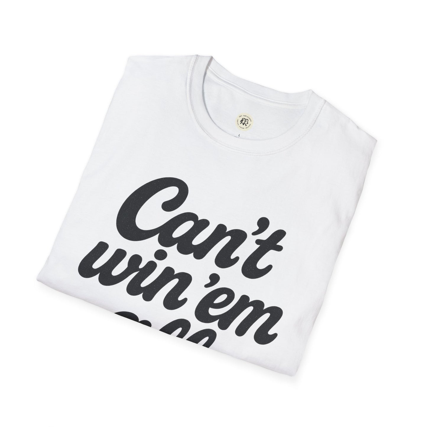 White folded can't win em all graphic tee with bold black text by Printify