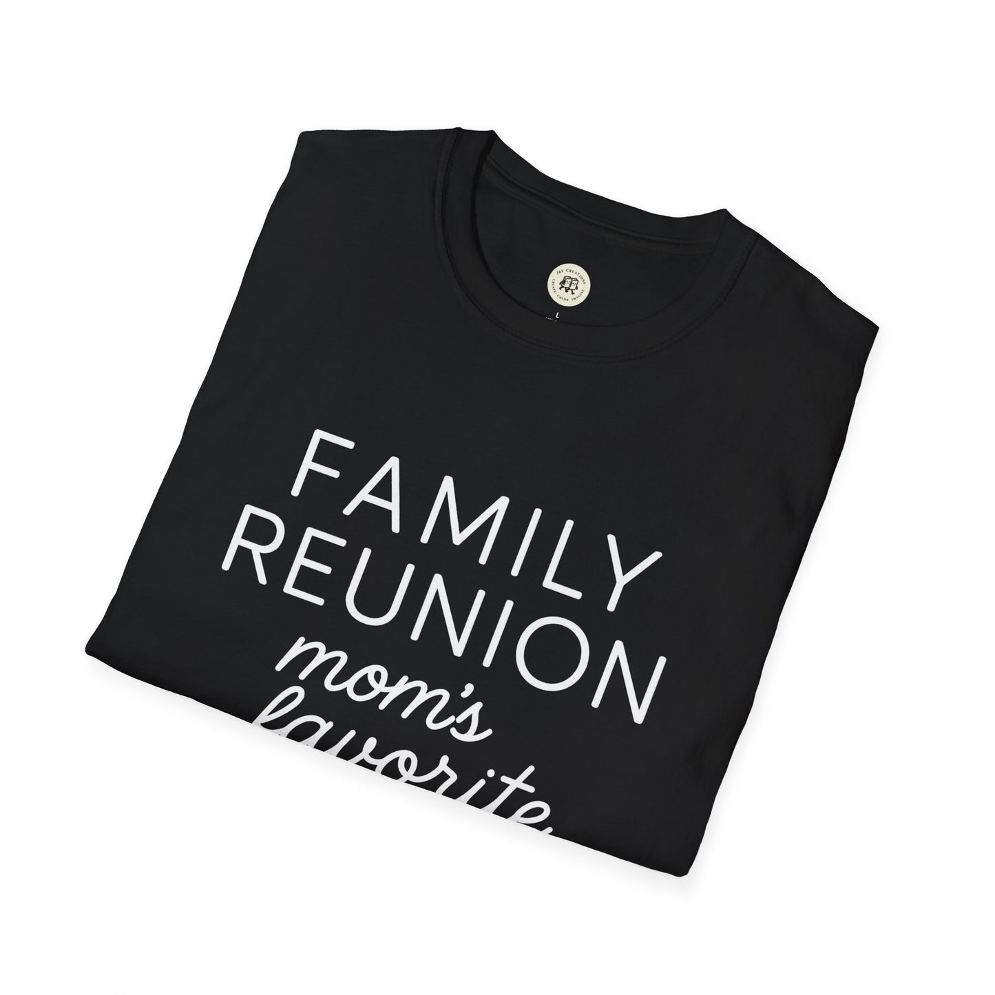 Black family reunion t shirt with white text folded showing momβs favorite design by Printify