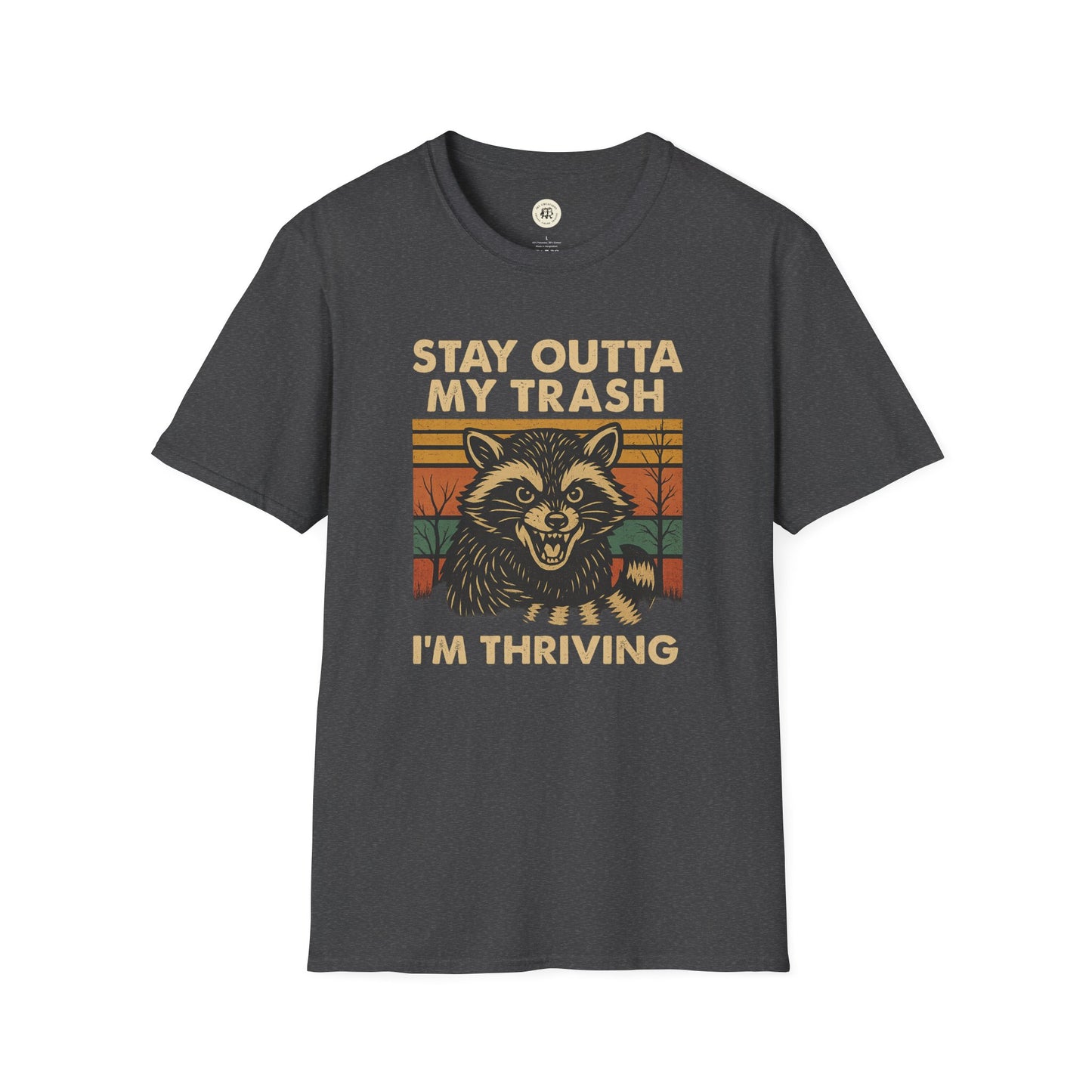 Printify funny raccoon t-shirt in charcoal gray with Stay Outta My Trash I'm Thriving design