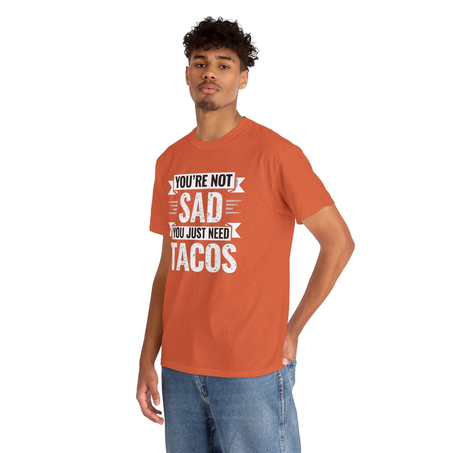 Printify orange funny taco t shirt with Youβre Not Sad You Just Need Tacos design worn by male model
