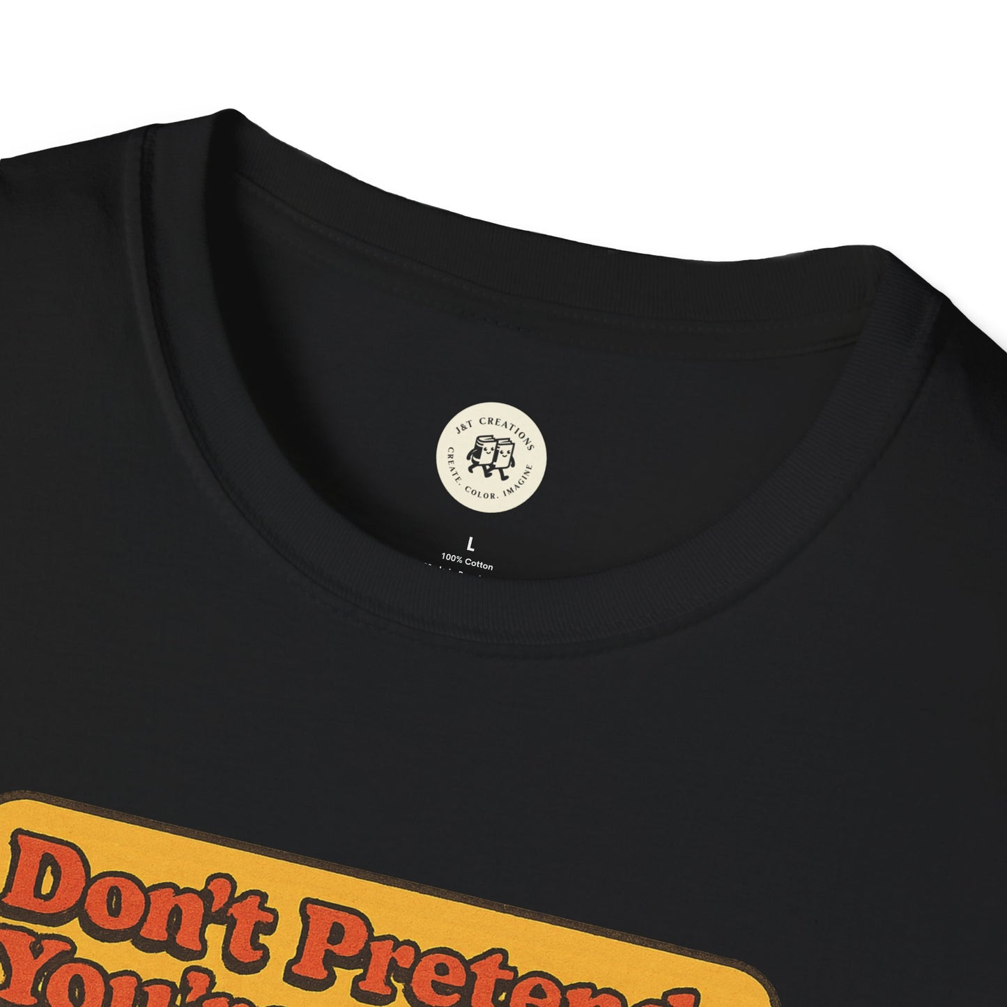 Black Printify T-shirt featuring a vintage style print with the text Dont Pretend close up Holden Caulfield mental health t-shirt
