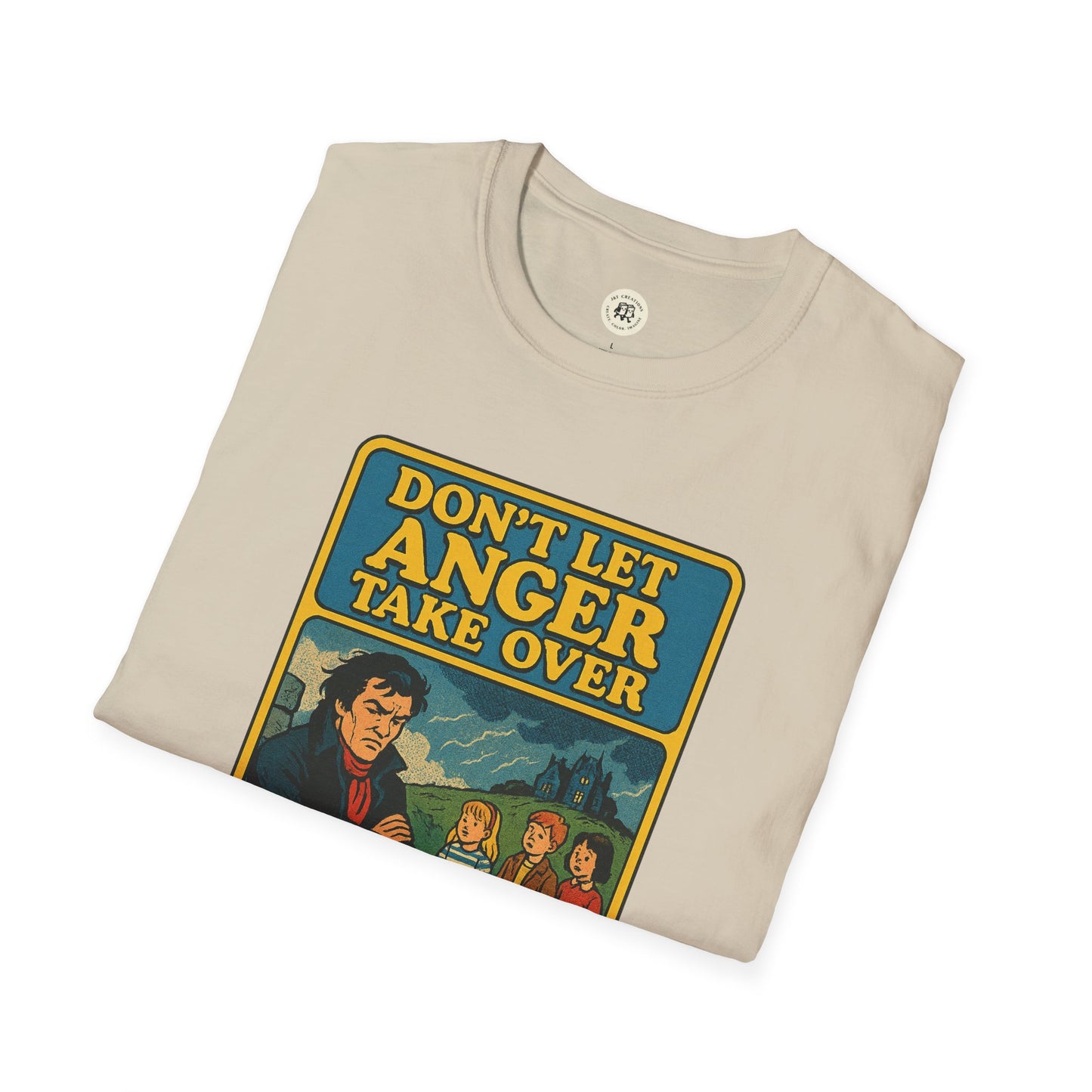 Heathcliff quote unisex tee by Printify featuring vintage-style Donβt Let Anger Take Over graphic on beige t-shirt