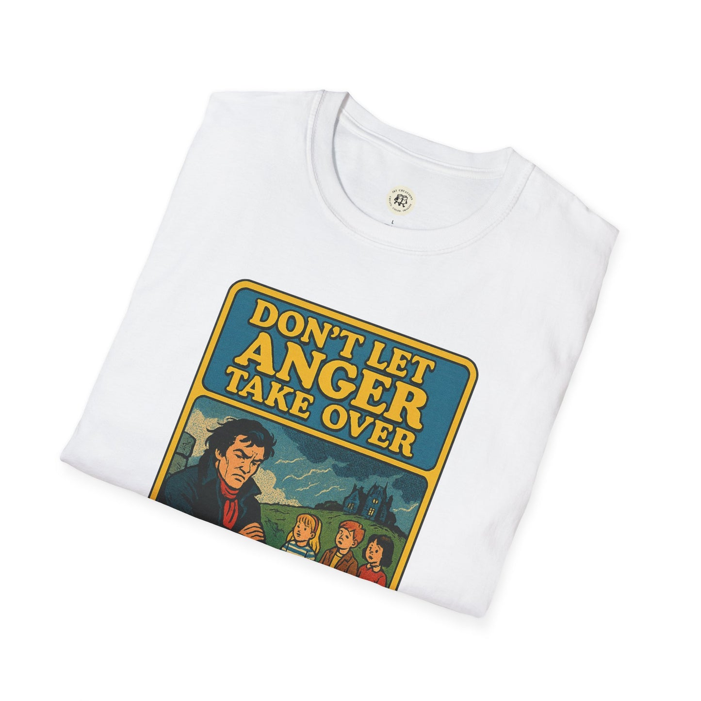 White Heathcliff quote unisex tee from Printify with graphic and text Don't Let Anger Take Over