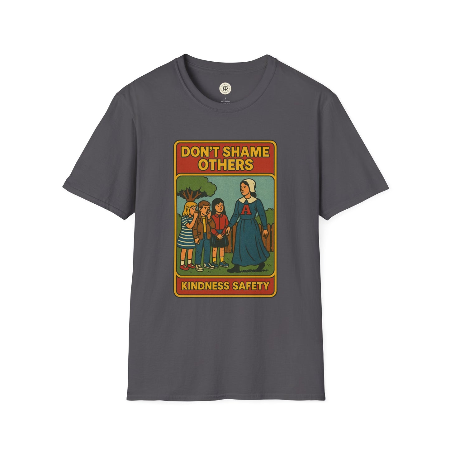 Gray Hester Prynne kindness shirt by Printify featuring vintage style Dont Shame Others kindness safety design