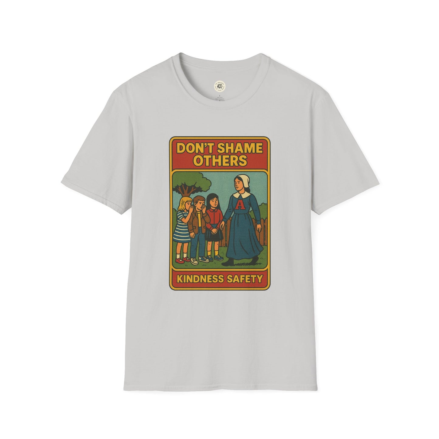 Printify Hester Prynne kindness shirt with vintage style Dont Shame Others Kindness Safety design