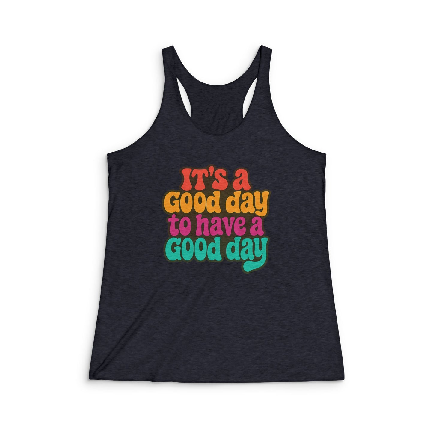 Black positive vibes workout tank with colorful motivational text it's a good day to have a good day