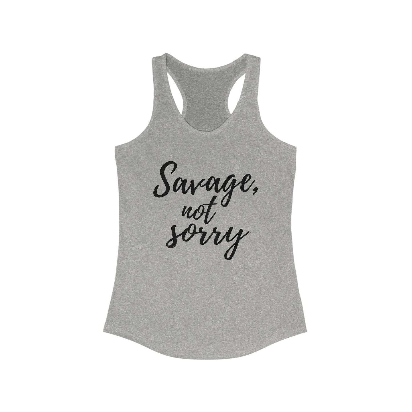 Gray savage not sorry racerback tee tank top with black cursive text design by Printify