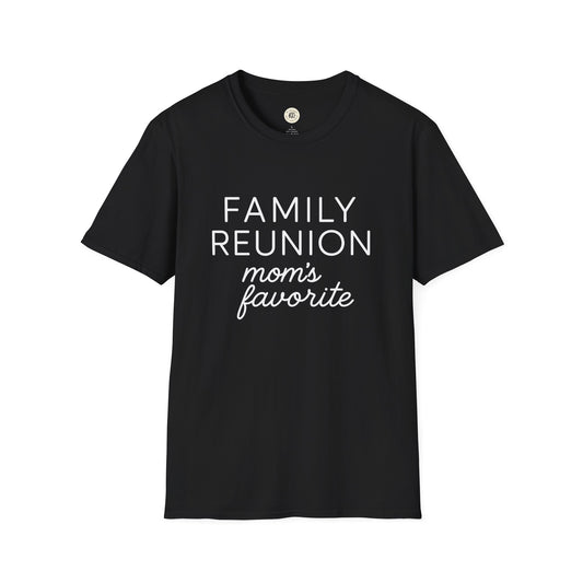 Family Reunion T Shirt - Mom's Favorite Tee
