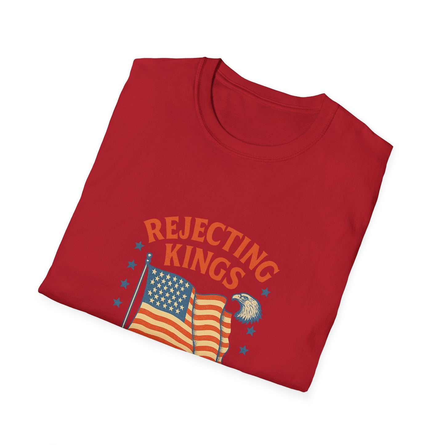 Rejecting Kings T-Shirt Patriotic 1776 Tee