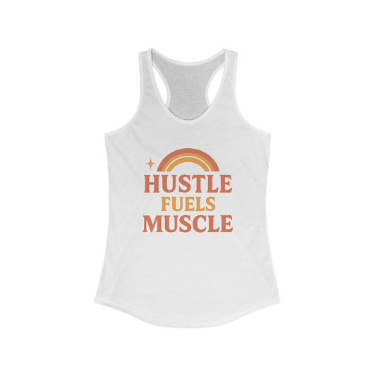 Hustle Fuels Muscle Racerback Tank | Fitness Top, Workout Shirt, Motivational Activewear, Casual Summer Essential, Gift for Gym Lovers