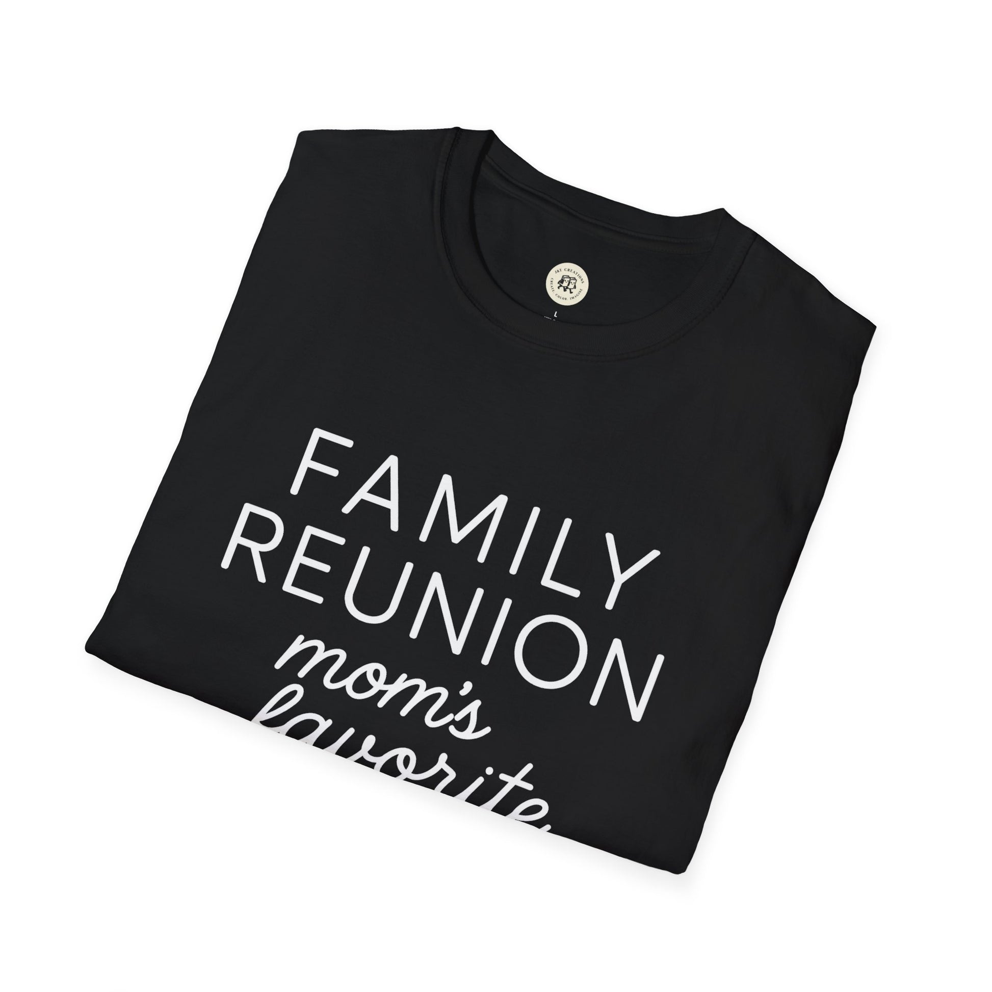Black family reunion t shirt with white text folded showing mom’s favorite design by Printify