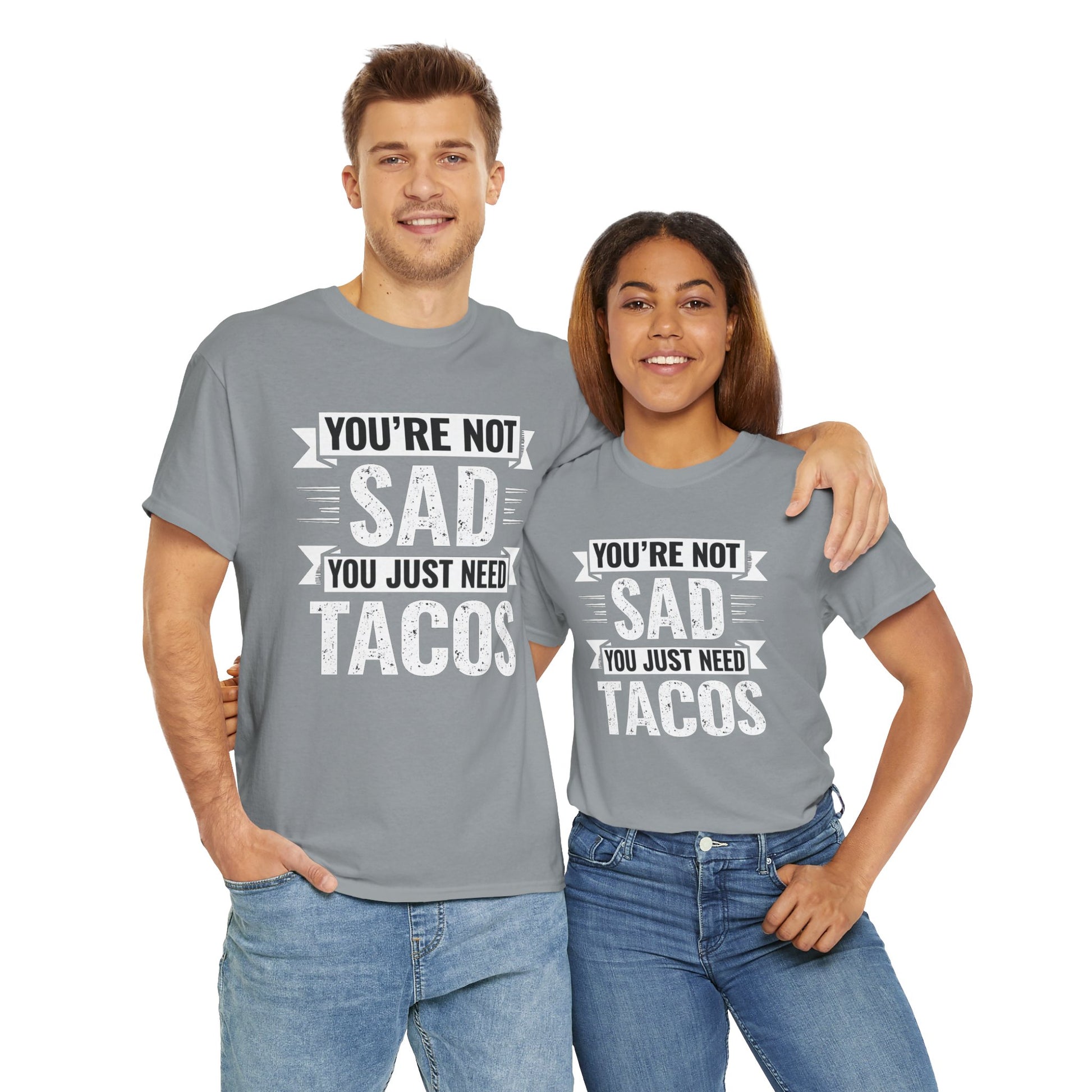 Printify funny taco t shirt worn by man and woman with text You’re Not Sad You Just Need Tacos