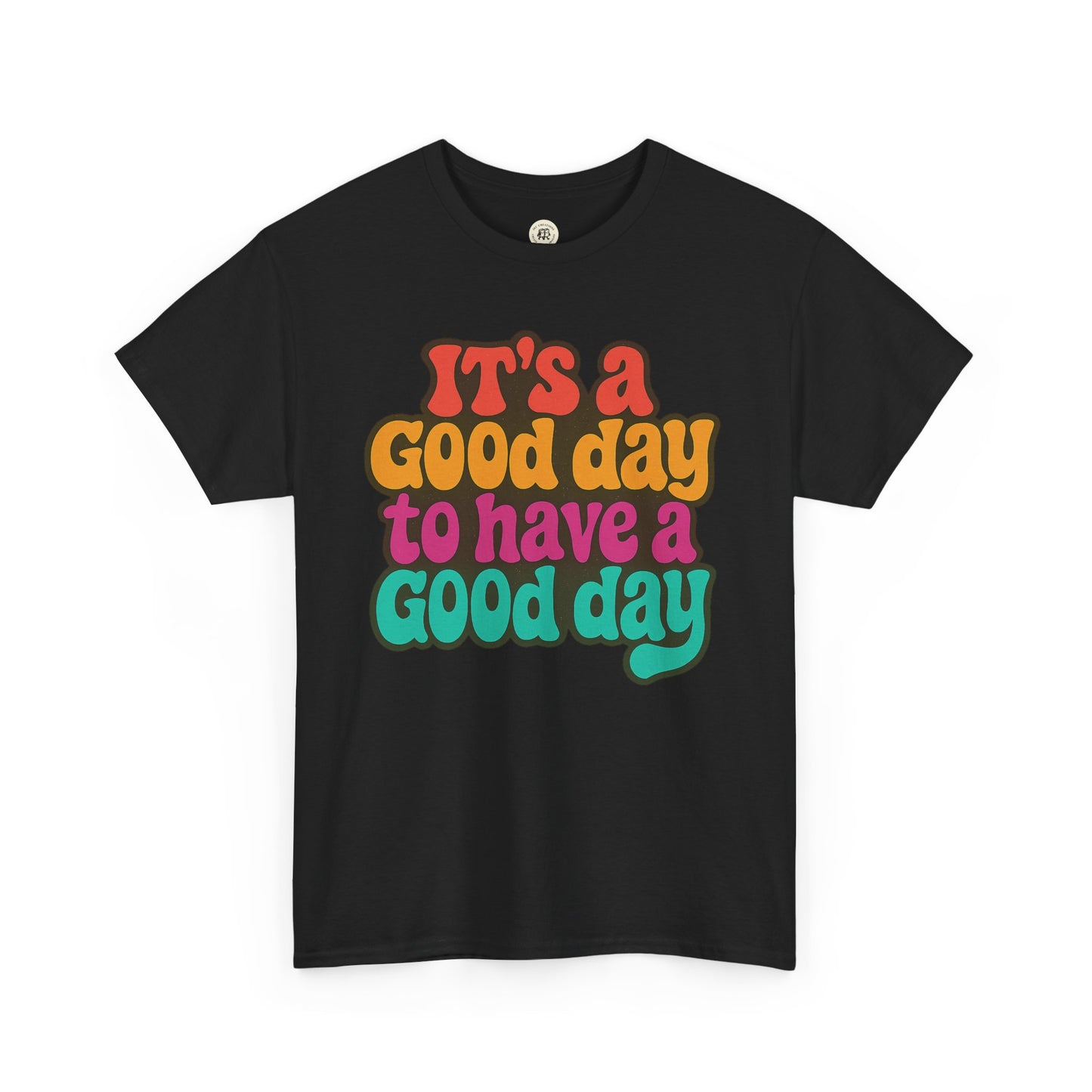 Printify black positive vibe t-shirt with colorful retro text saying its a good day to have a good day