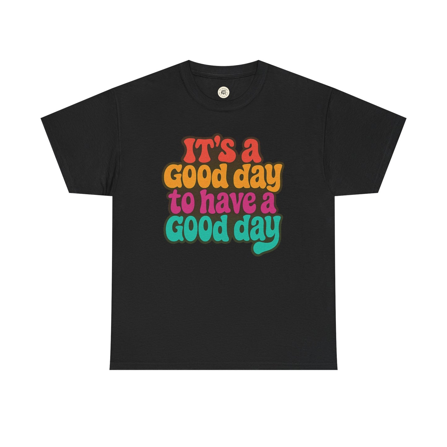 Black Printify positive vibe t-shirt with colorful retro text It’s a good day to have a good day