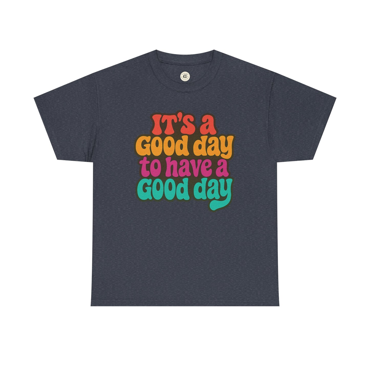 Printify positive vibe t-shirt with colorful retro text saying it's a good day to have a good day
