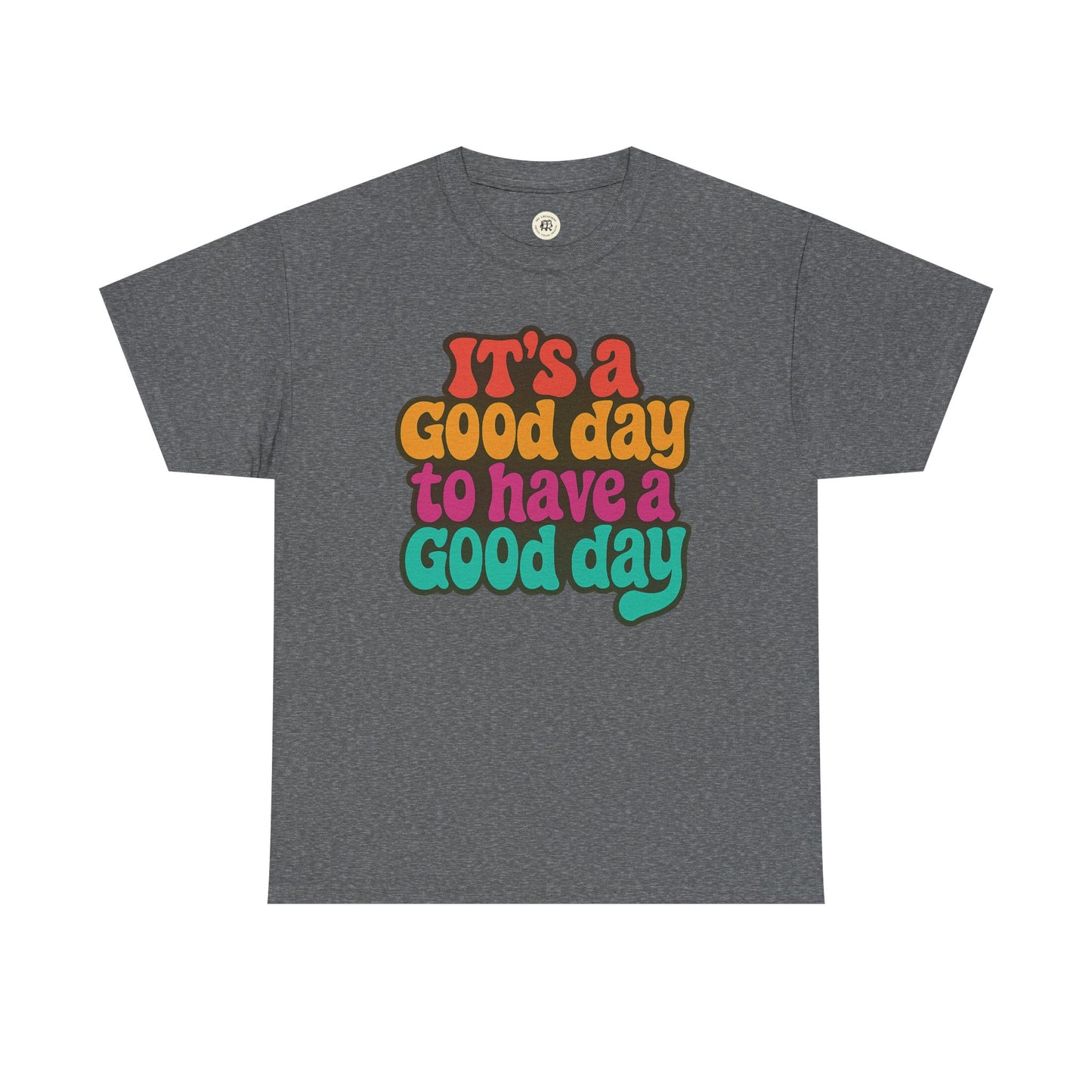 Printify gray positive vibe t-shirt with colorful text It’s a good day to have a good day