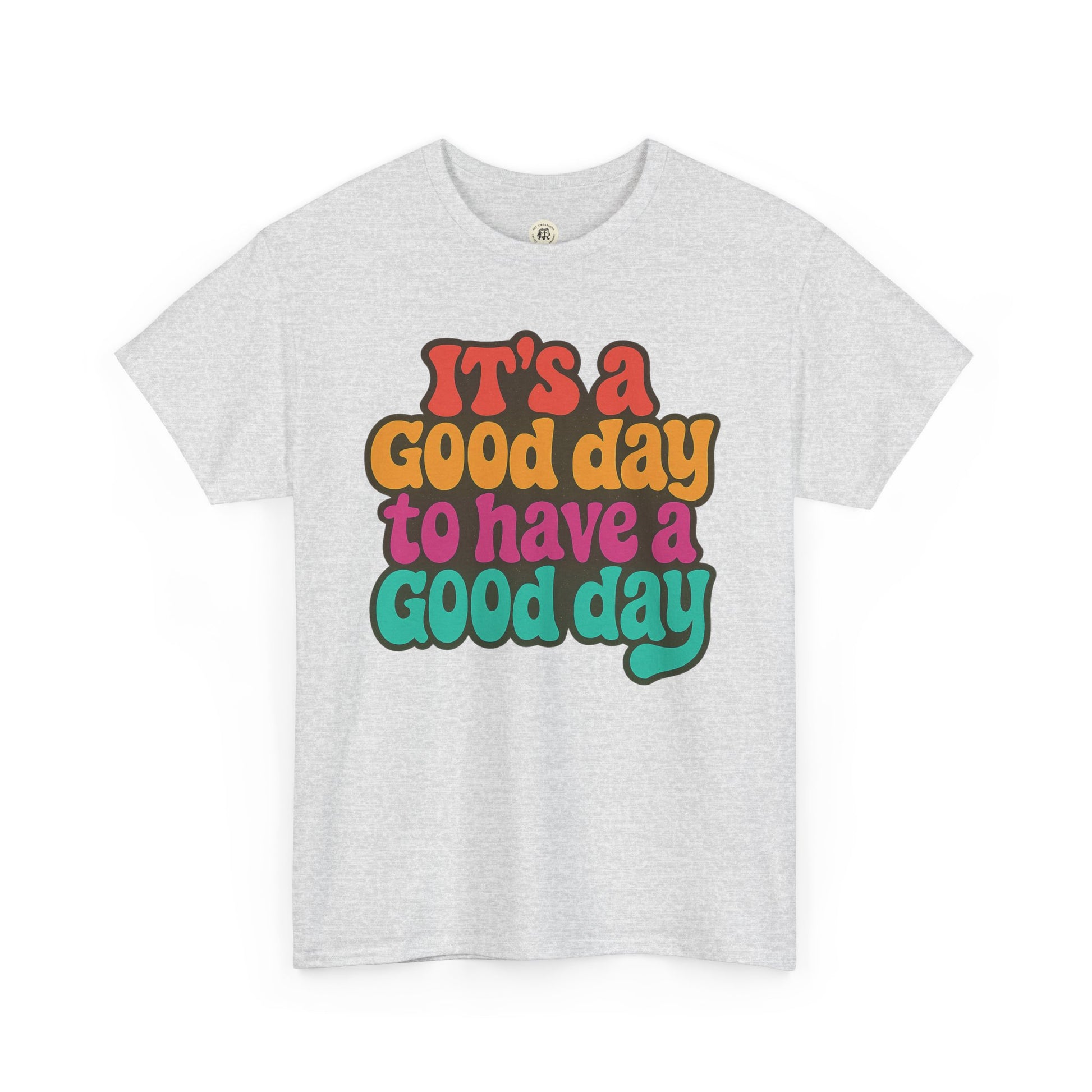 Printify positive vibe t-shirt with colorful text saying It’s a good day to have a good day on gray tee