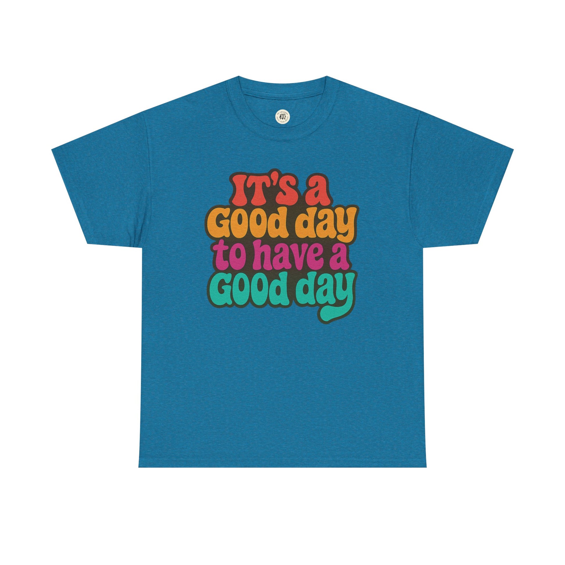Printify positive vibe t-shirt with colorful It’s a good day to have a good day slogan on blue fabric