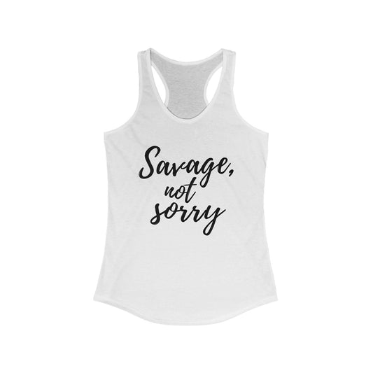 White tank top with savage not sorry racerback tee text in black script font